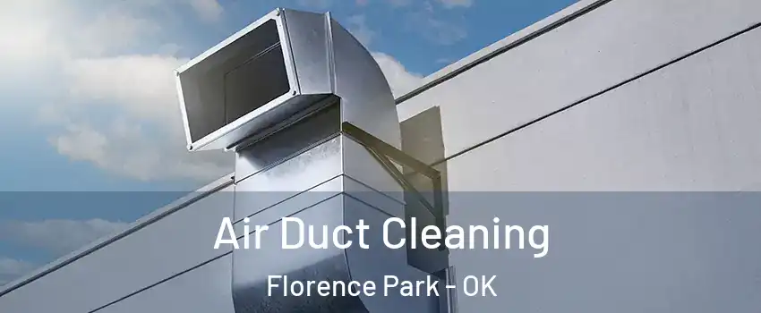 Air Duct Cleaning Florence Park - OK