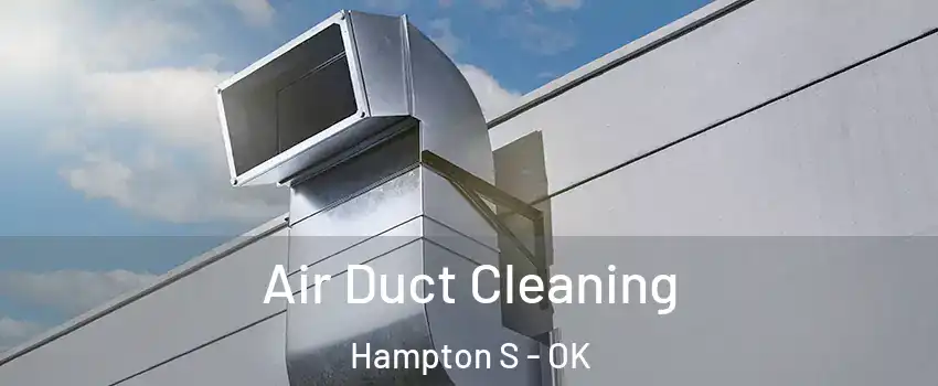 Air Duct Cleaning Hampton S - OK