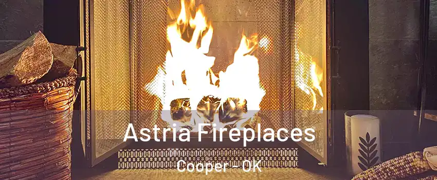 Astria Fireplaces Cooper - OK