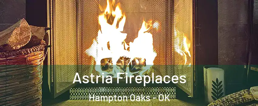 Astria Fireplaces Hampton Oaks - OK