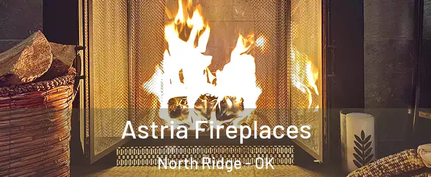 Astria Fireplaces North Ridge - OK