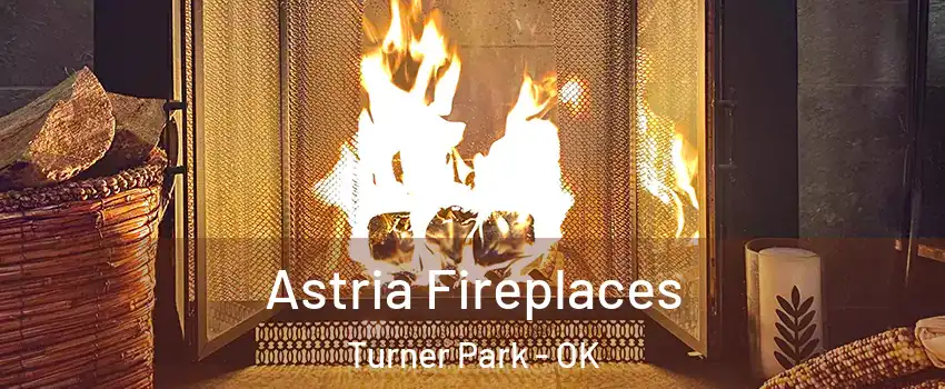 Astria Fireplaces Turner Park - OK