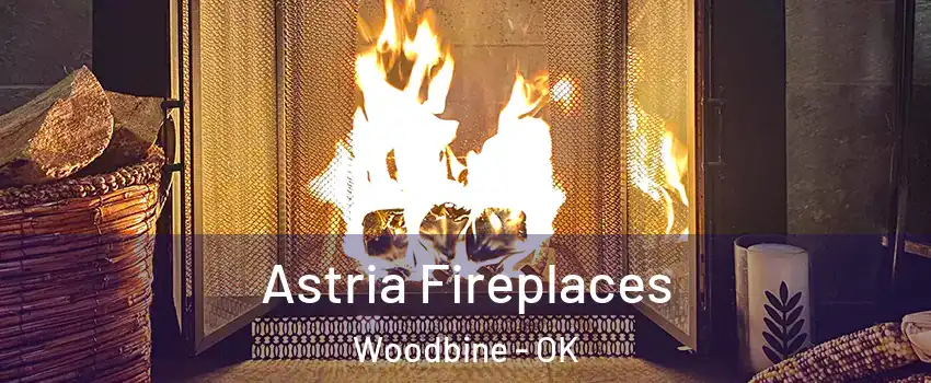 Astria Fireplaces Woodbine - OK