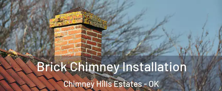 Brick Chimney Installation Chimney Hills Estates - OK