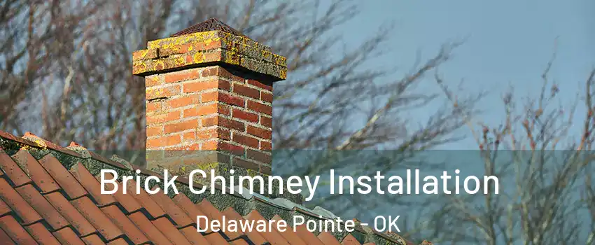 Brick Chimney Installation Delaware Pointe - OK