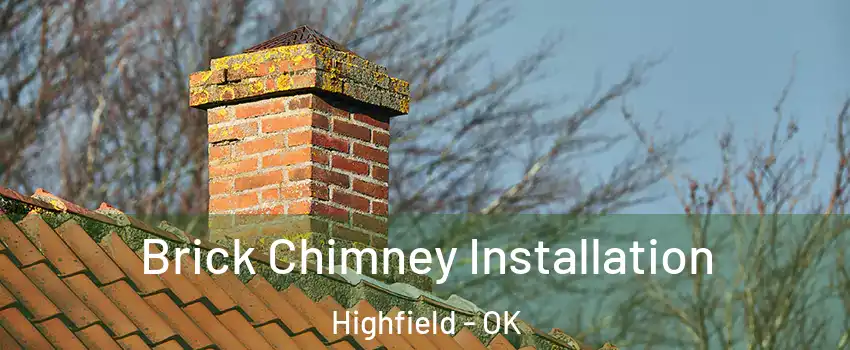 Brick Chimney Installation Highfield - OK
