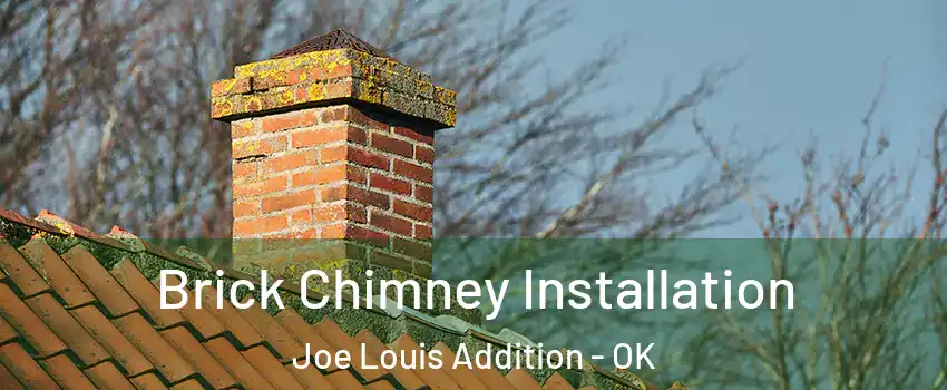 Brick Chimney Installation Joe Louis Addition - OK
