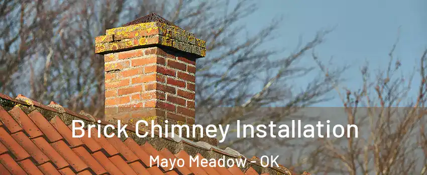 Brick Chimney Installation Mayo Meadow - OK