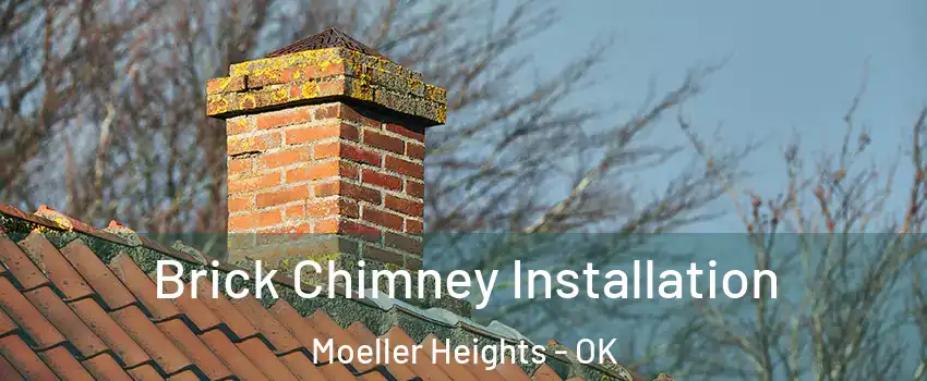 Brick Chimney Installation Moeller Heights - OK
