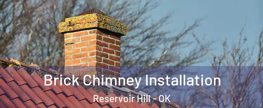 Brick Chimney Installation Reservoir Hill - OK