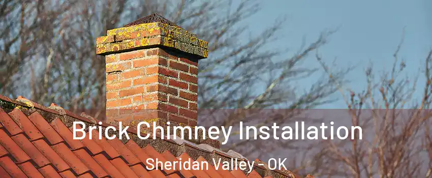 Brick Chimney Installation Sheridan Valley - OK