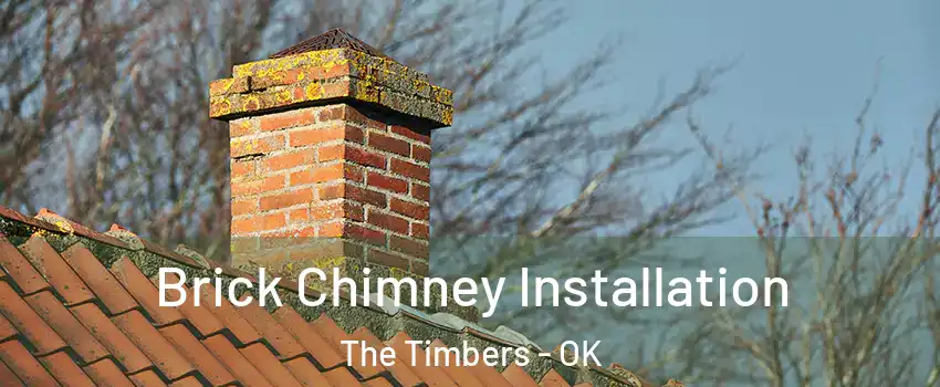 Brick Chimney Installation The Timbers - OK