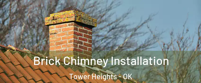 Brick Chimney Installation Tower Heights - OK