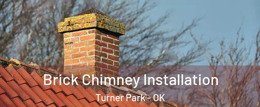 Brick Chimney Installation Turner Park - OK