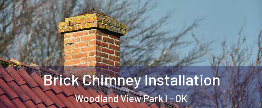Brick Chimney Installation Woodland View Park I - OK
