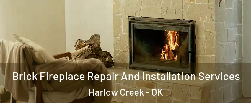 Brick Fireplace Repair And Installation Services Harlow Creek - OK