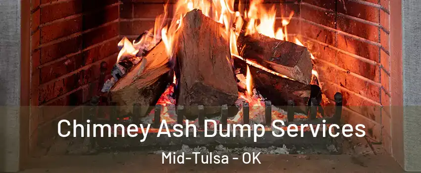 Chimney Ash Dump Services Mid-Tulsa - OK