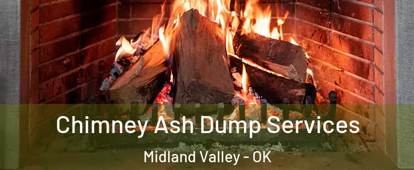 Chimney Ash Dump Services Midland Valley - OK