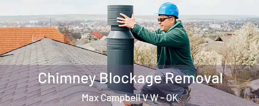 Chimney Blockage Removal Max Campbell V W - OK