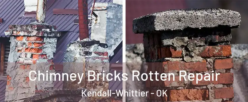 Chimney Bricks Rotten Repair Kendall-Whittier - OK