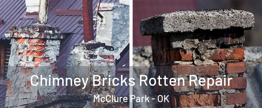 Chimney Bricks Rotten Repair McClure Park - OK