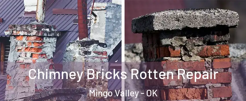 Chimney Bricks Rotten Repair Mingo Valley - OK