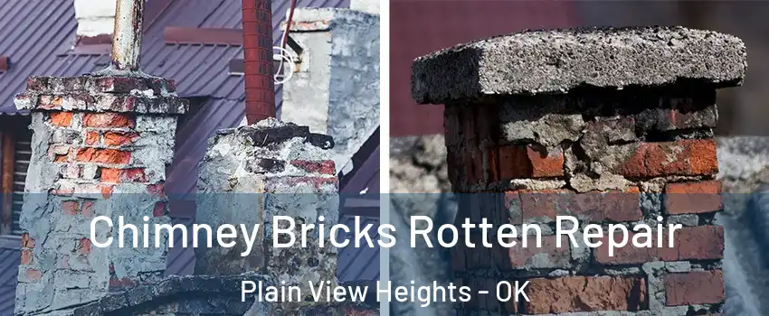Chimney Bricks Rotten Repair Plain View Heights - OK