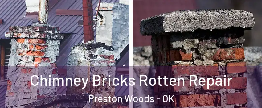 Chimney Bricks Rotten Repair Preston Woods - OK