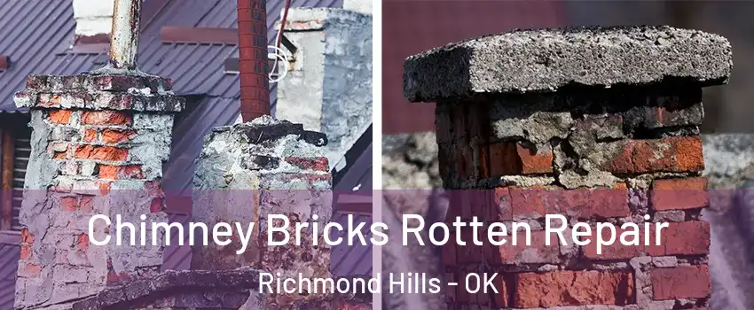 Chimney Bricks Rotten Repair Richmond Hills - OK