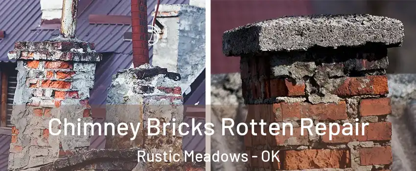 Chimney Bricks Rotten Repair Rustic Meadows - OK