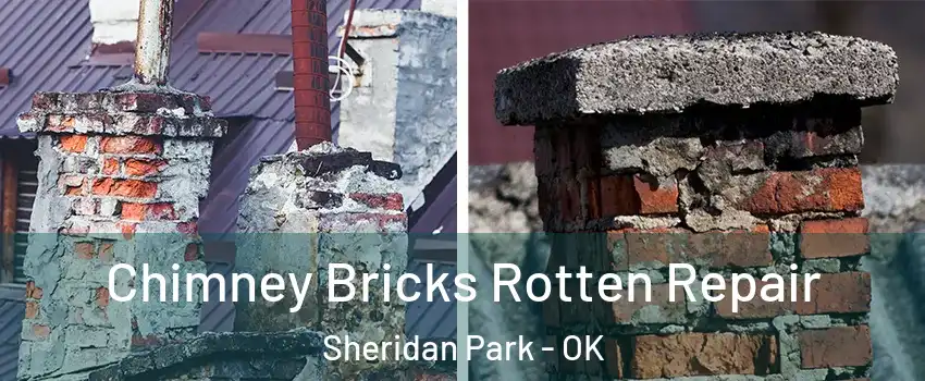 Chimney Bricks Rotten Repair Sheridan Park - OK
