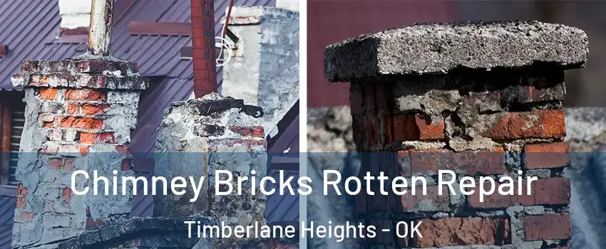 Chimney Bricks Rotten Repair Timberlane Heights - OK