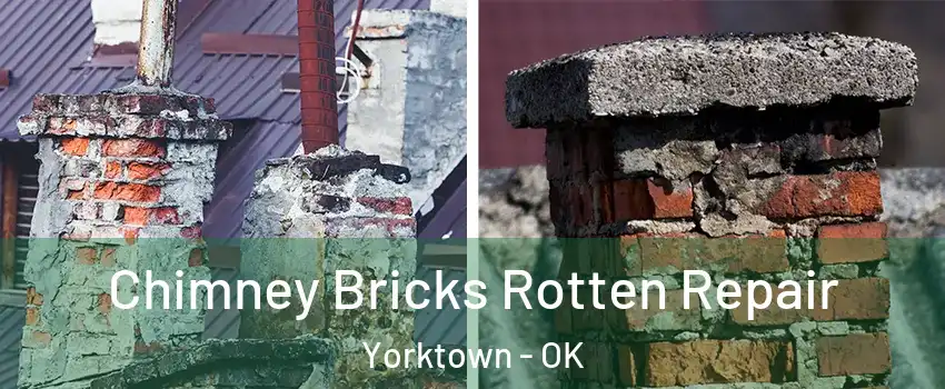 Chimney Bricks Rotten Repair Yorktown - OK