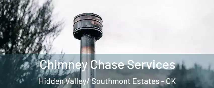 Chimney Chase Services Hidden Valley/ Southmont Estates - OK