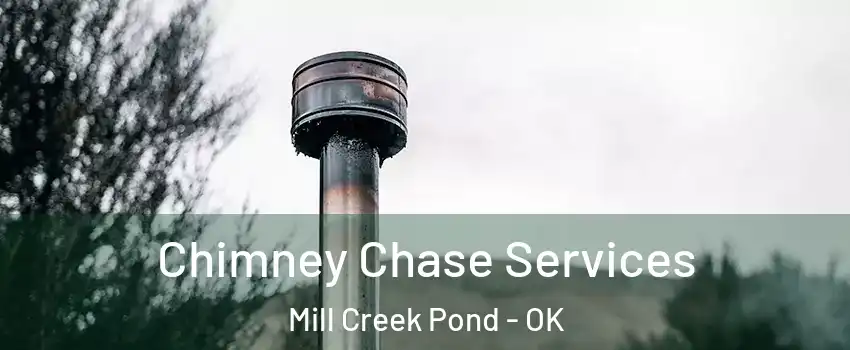 Chimney Chase Services Mill Creek Pond - OK