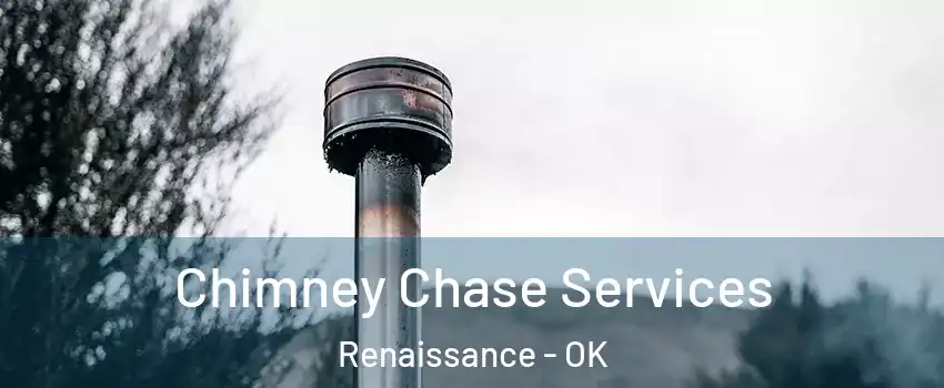 Chimney Chase Services Renaissance - OK