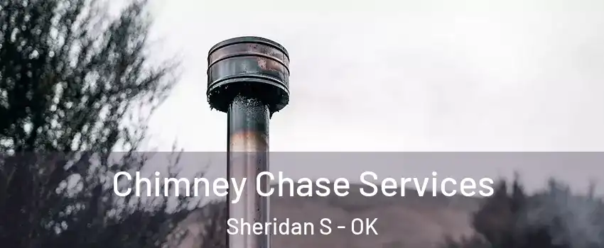 Chimney Chase Services Sheridan S - OK
