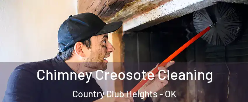 Chimney Creosote Cleaning Country Club Heights - OK