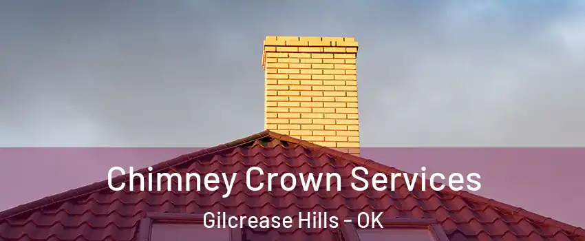 Chimney Crown Services Gilcrease Hills - OK