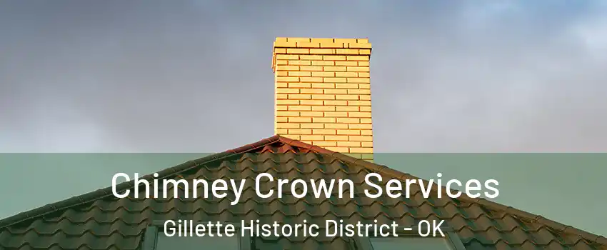 Chimney Crown Services Gillette Historic District - OK