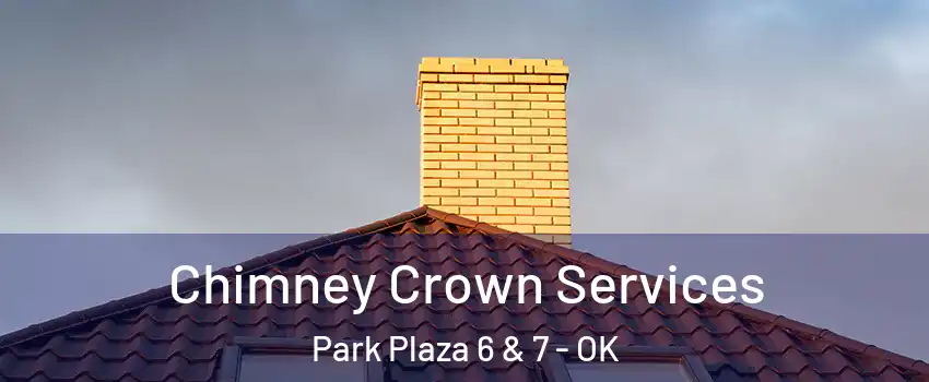Chimney Crown Services Park Plaza 6 & 7 - OK
