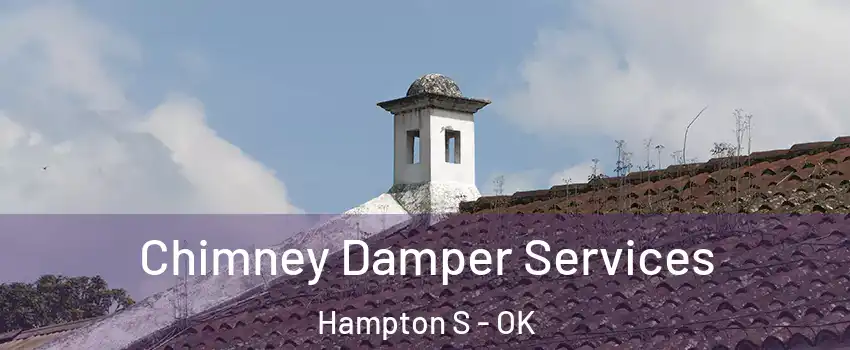 Chimney Damper Services Hampton S - OK