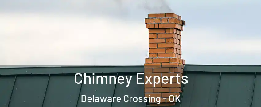 Chimney Experts Delaware Crossing - OK