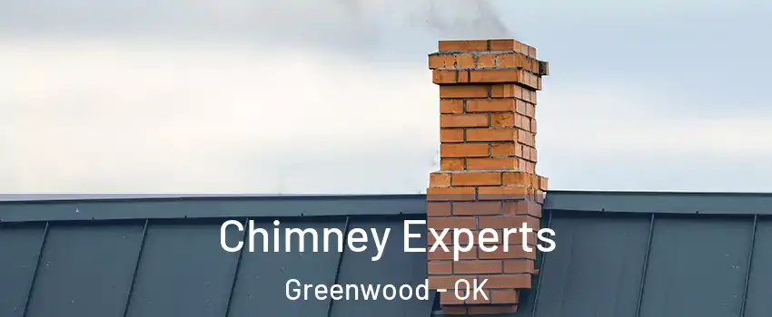 Chimney Experts Greenwood - OK