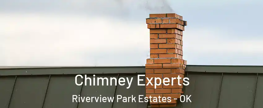 Chimney Experts Riverview Park Estates - OK