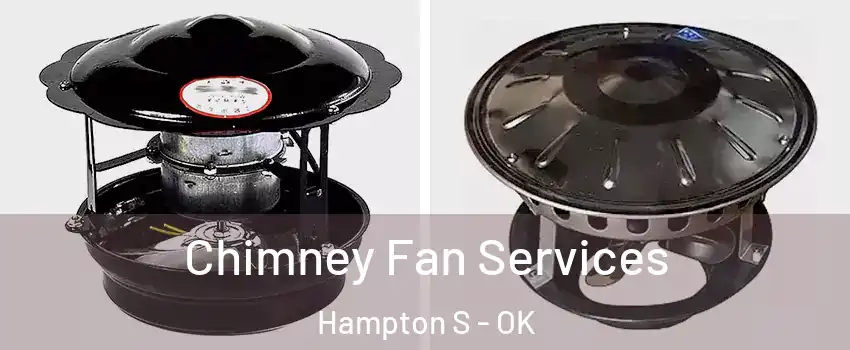 Chimney Fan Services Hampton S - OK