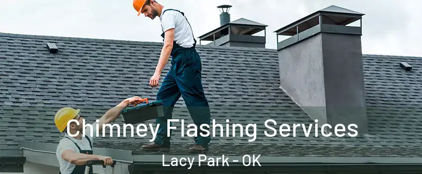 Chimney Flashing Services Lacy Park - OK
