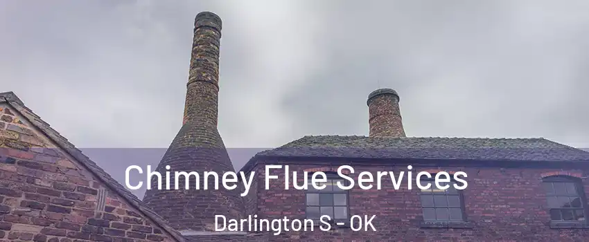 Chimney Flue Services Darlington S - OK