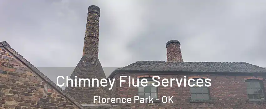 Chimney Flue Services Florence Park - OK