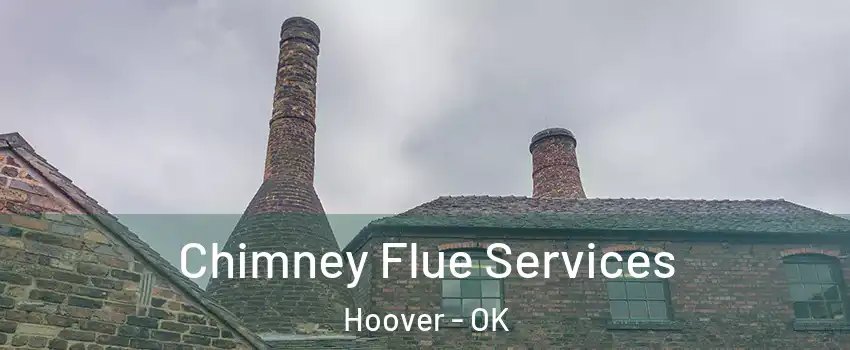 Chimney Flue Services Hoover - OK